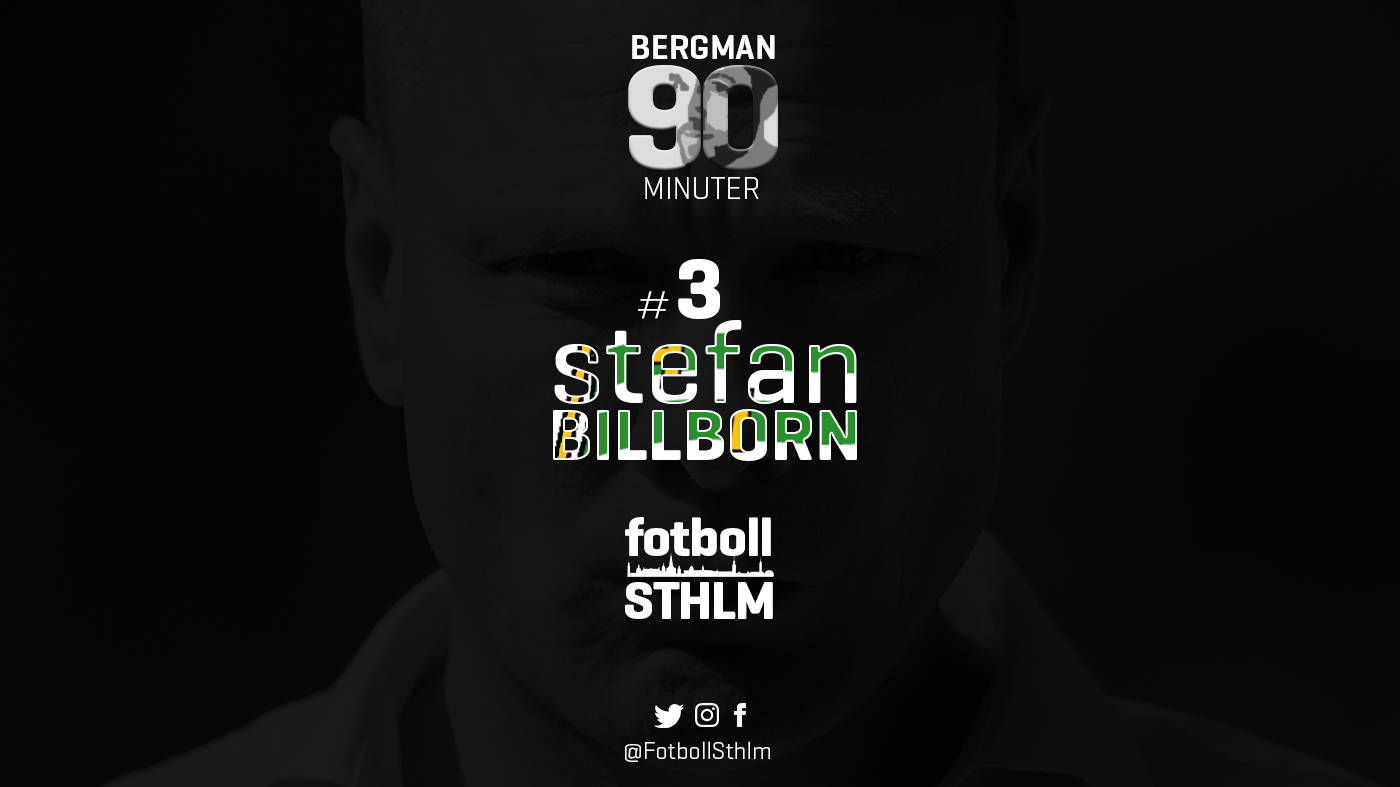 Bergman 90 Minuter #3 – Stefan Billborn (En extra halvlek)