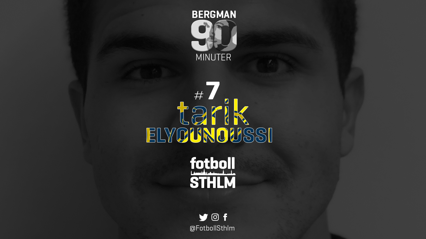 Bergman 90 Minuter #7 – Tarik Elyounoussi