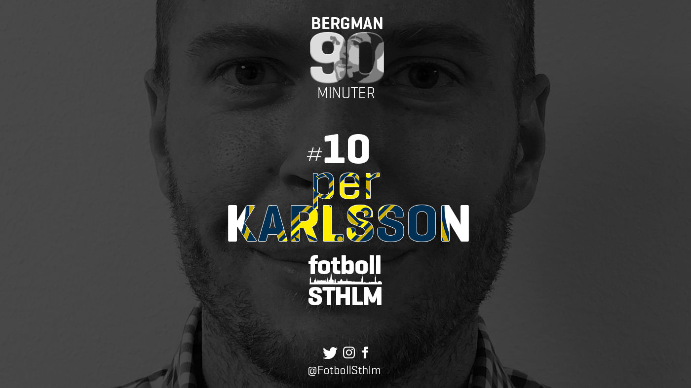 Bergman 90 Minuter #10 – Per Karlsson