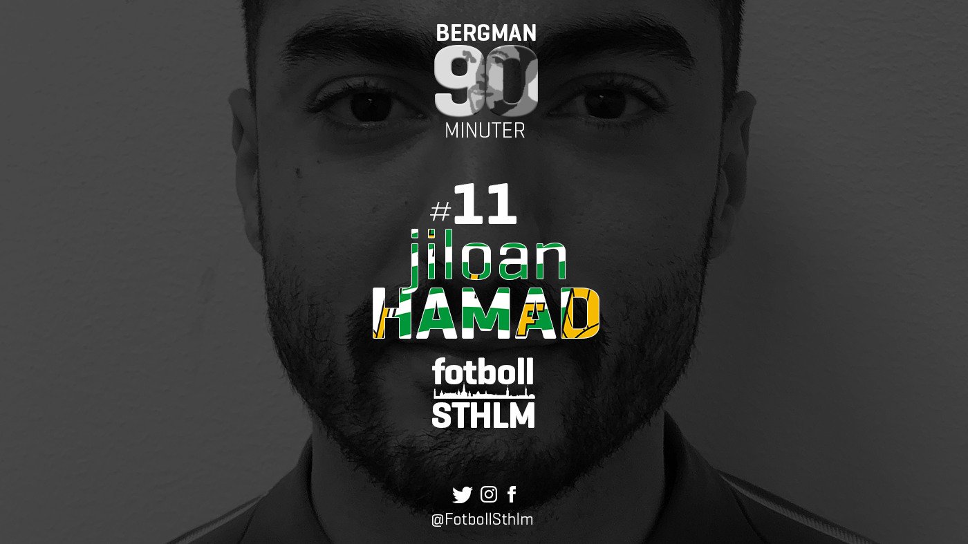 Bergman 90 Minuter #11 – Jiloan Hamad