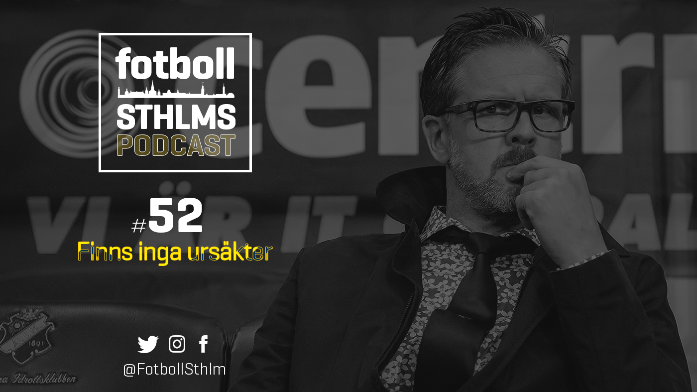 AIK-podd med Bergman & Månsson: Det finns inga ursäkter