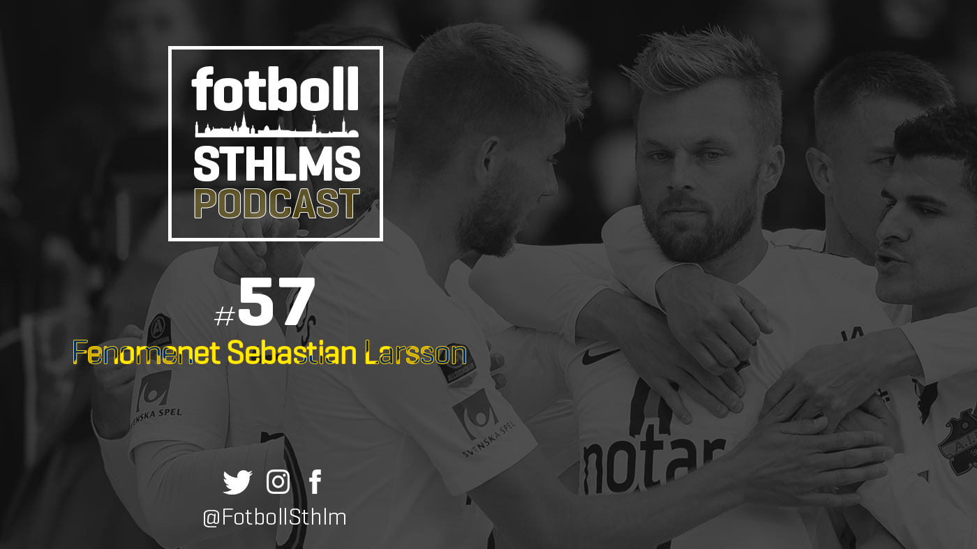 AIK-podd med Bergman & Månsson: Fenomenet Sebastian
